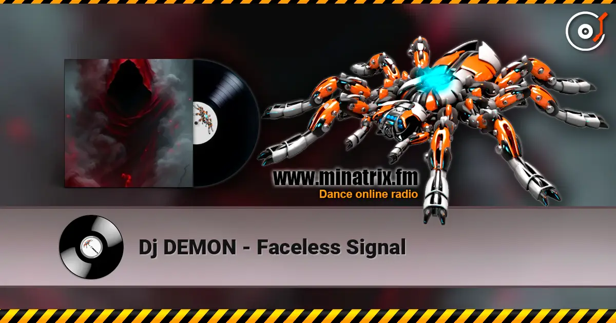 Dj DEMON - Faceless Signal escuchar online en alta calidad | Minatrix.FM