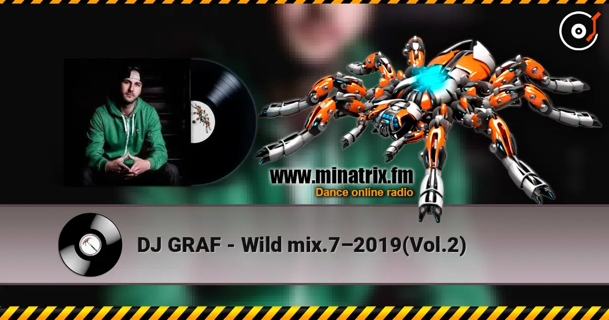 DJ GRAF - Wild mix.7–2019(Vol.2) escuchar online en alta calidad | Minatrix.FM