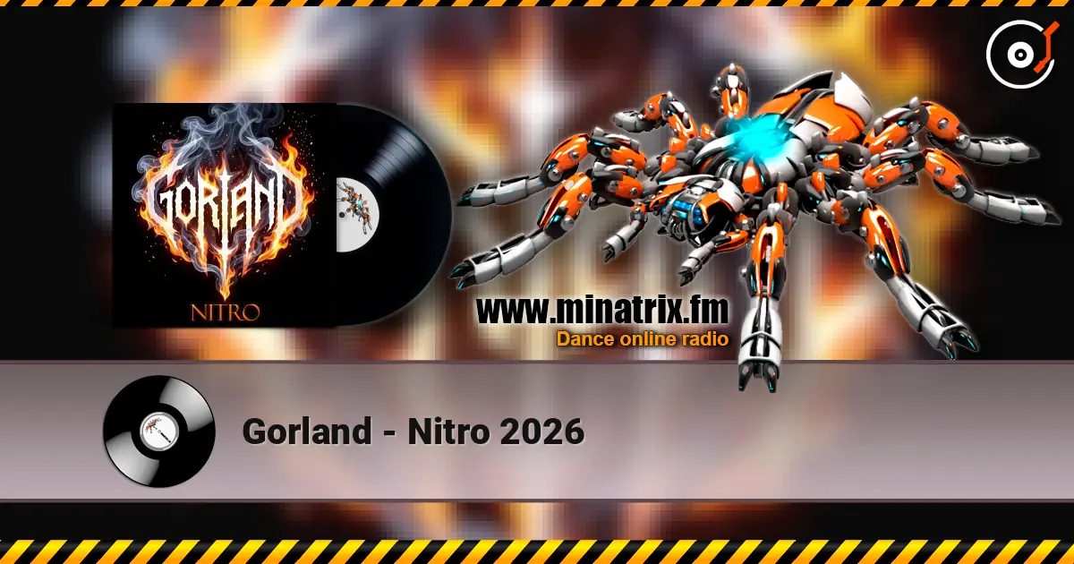 Gorland - Nitro 2026 escuchar online en alta calidad | Minatrix.FM