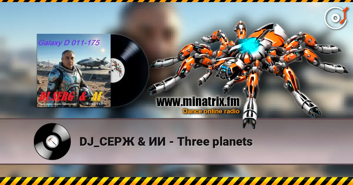 DJ_СЕРЖ & ИИ - Three planets escuchar online en alta calidad | Minatrix.FM