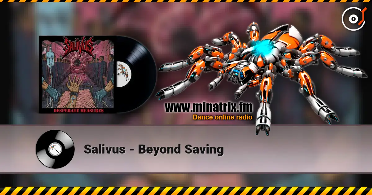 Salivus - Beyond Saving listen online in high quality | Minatrix.FM