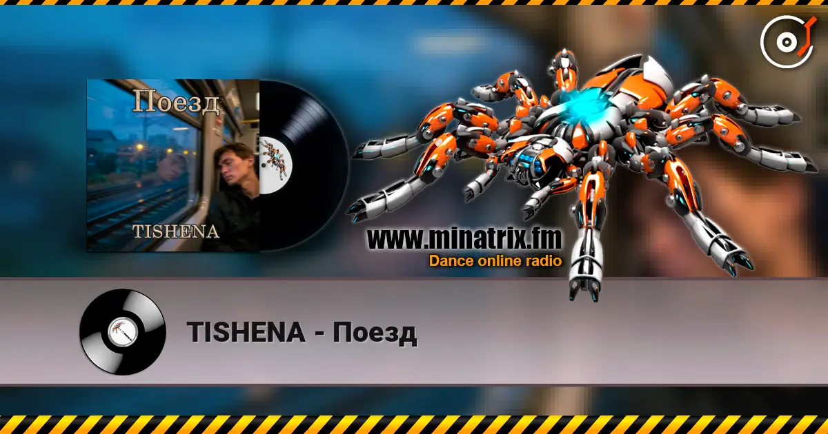 TISHENA - Поезд escuchar online en alta calidad | Minatrix.FM