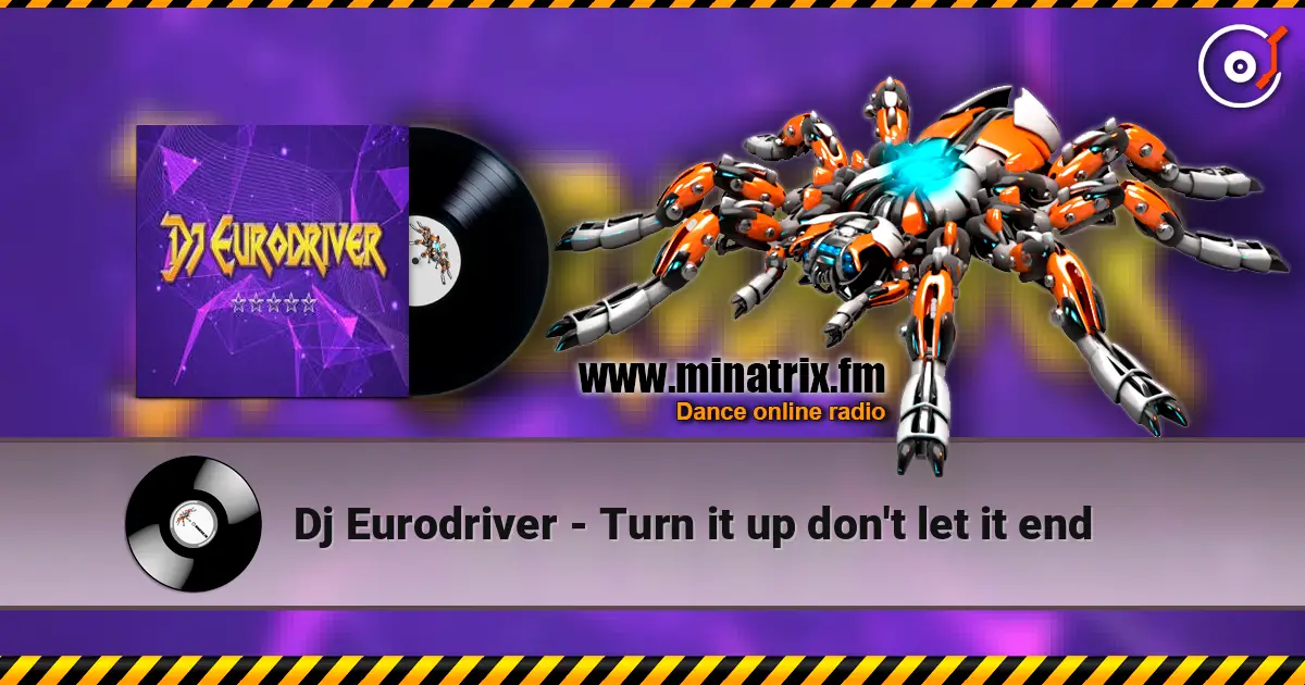 Dj Eurodriver - Turn it up don't let it end escuchar online en alta calidad | Minatrix.FM