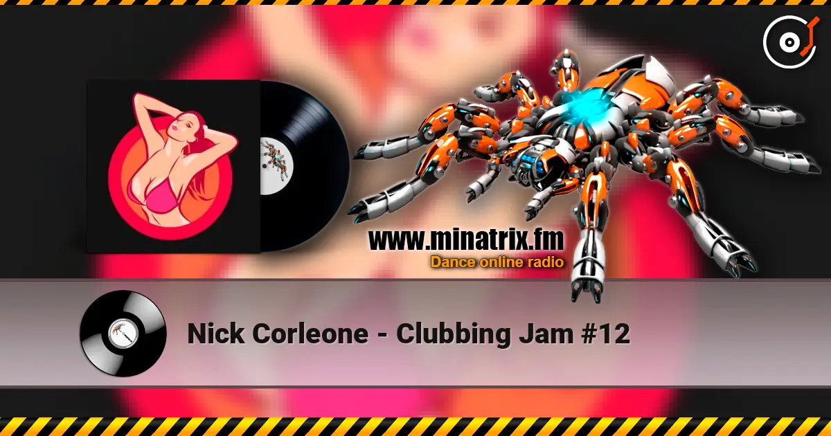 Nick Corleone - Clubbing Jam #12 escuchar online en alta calidad | Minatrix.FM