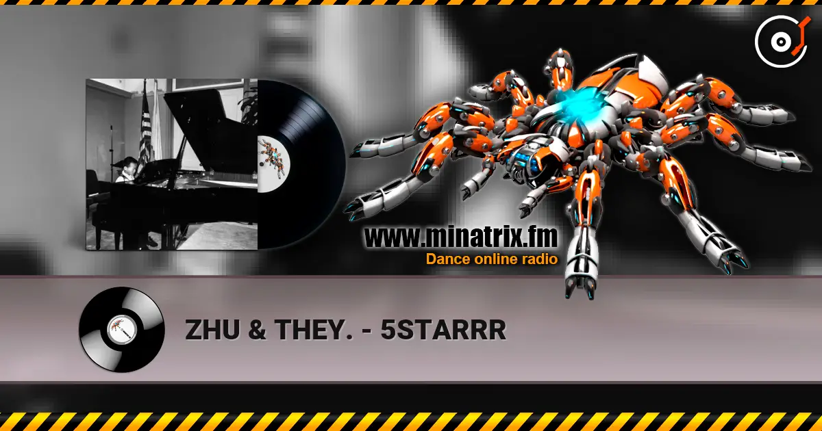 ZHU & THEY. - 5STARRR listen online in high quality | Minatrix.FM