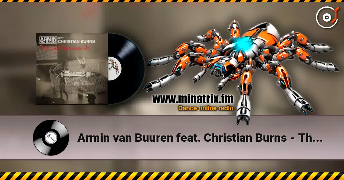 Armin van Buuren feat. Christian Burns - This Light Between Us (Album Version) escuchar online en alta calidad | Minatrix.FM
