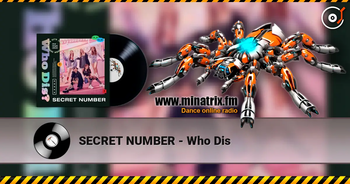 SECRET NUMBER - Who Dis escuchar online en alta calidad | Minatrix.FM