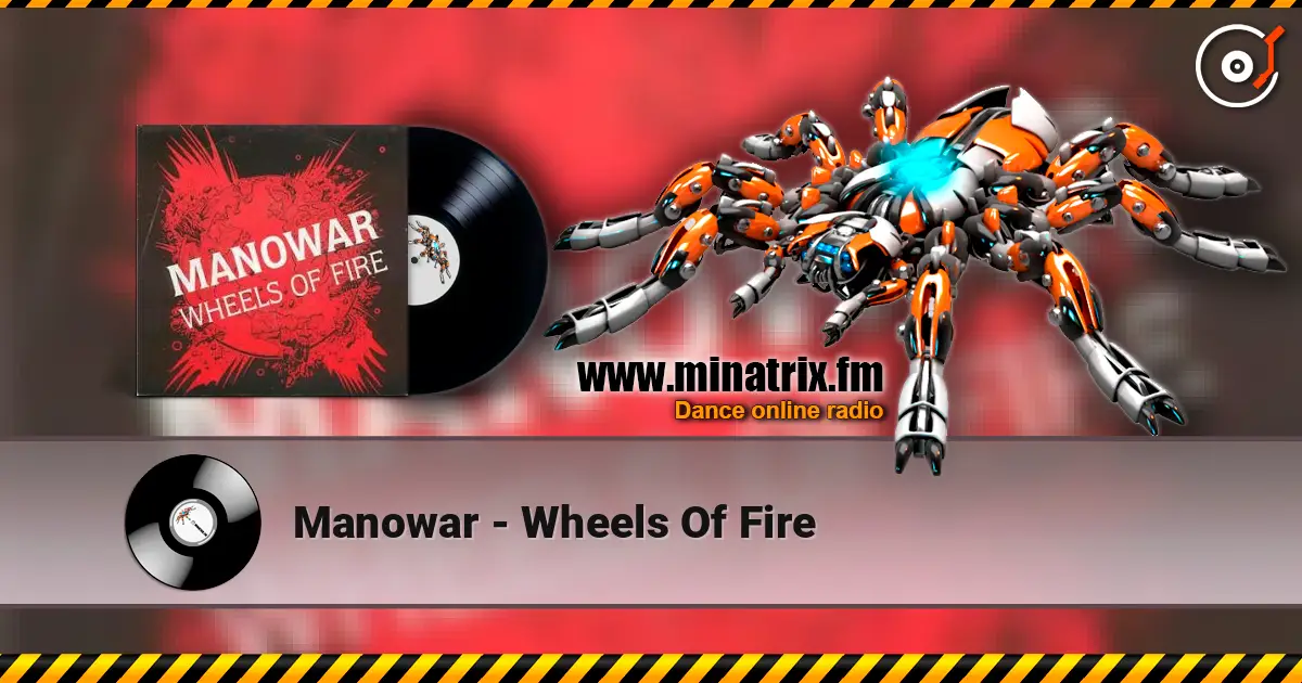 Manowar - Wheels Of Fire escuchar online en alta calidad | Minatrix.FM