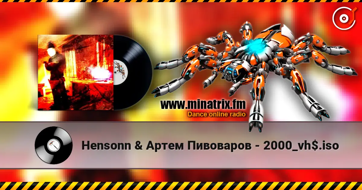 Hensonn & Артем Пивоваров - 2000_vh$.iso escuchar online en alta calidad | Minatrix.FM