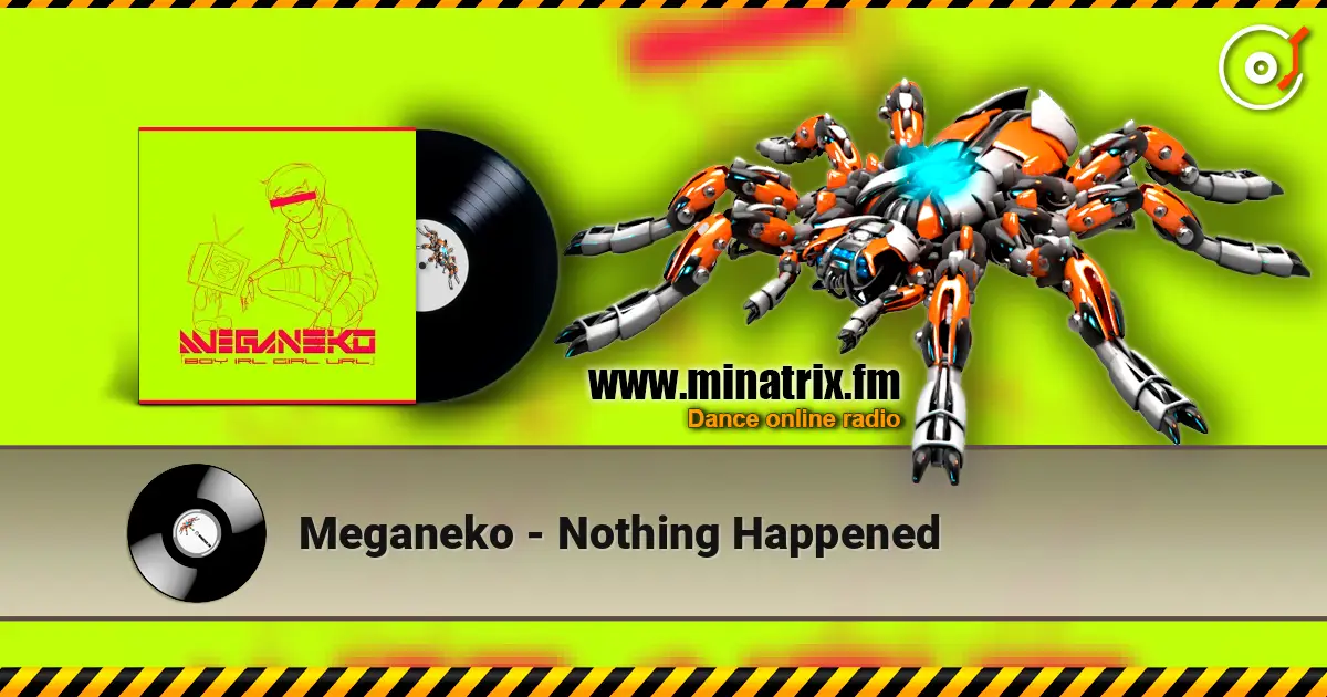 Meganeko - Nothing Happened listen online in high quality | Minatrix.FM