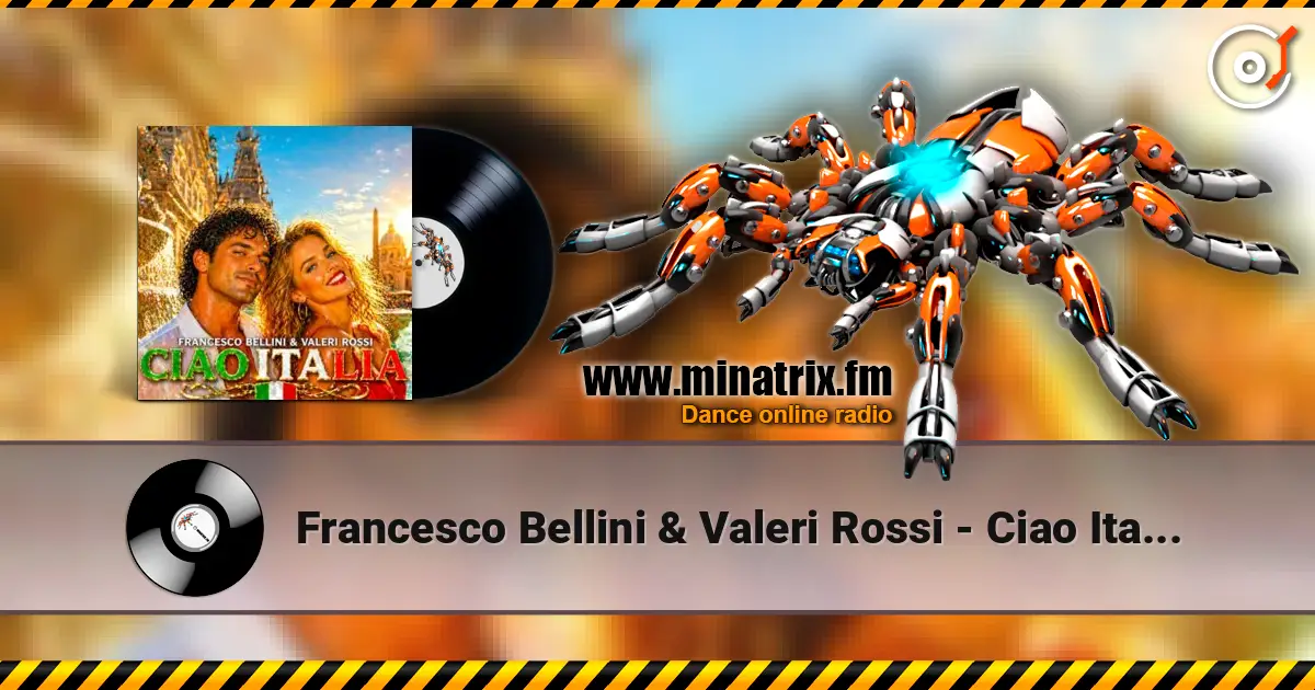 Francesco Bellini & Valeri Rossi - Ciao Italia escuchar online en alta calidad | Minatrix.FM