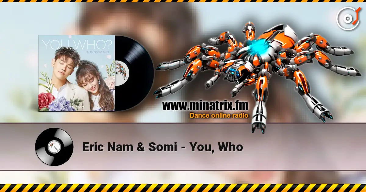 Eric Nam & Somi - You, Who escuchar online en alta calidad | Minatrix.FM