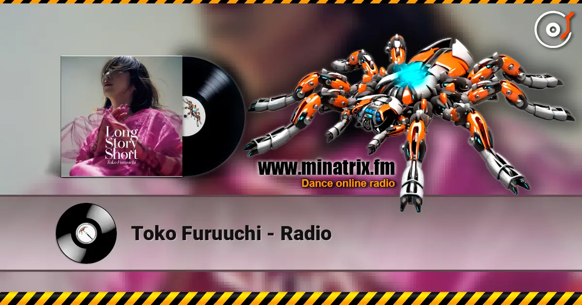 Toko Furuuchi - Radio listen online in high quality | Minatrix.FM