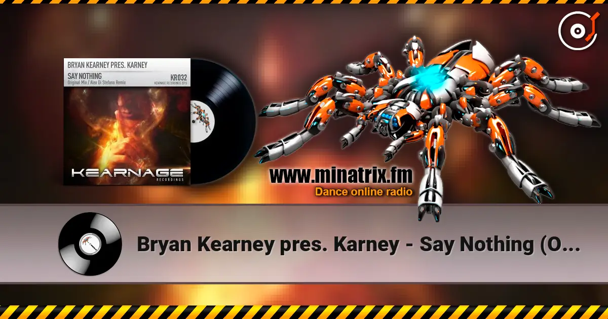 Bryan Kearney pres. Karney - Say Nothing (Original Mix) escuchar online en alta calidad | Minatrix.FM