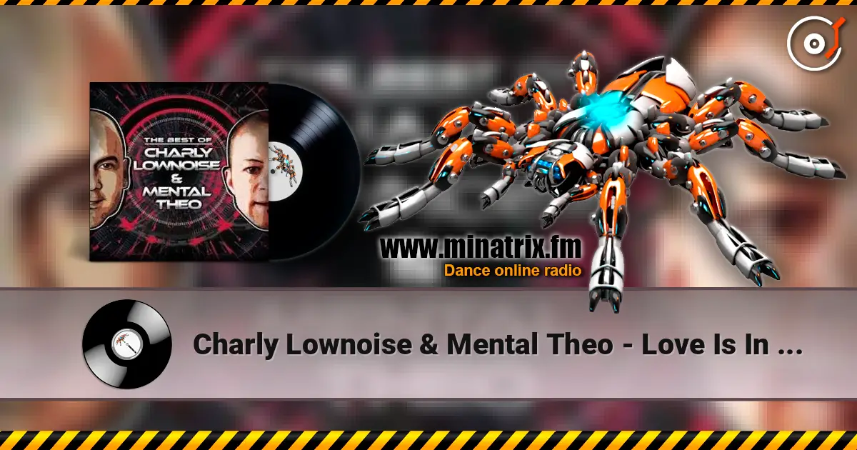 Charly Lownoise & Mental Theo - Love Is In The Air escuchar online en alta calidad | Minatrix.FM