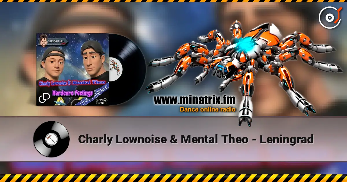 Charly Lownoise & Mental Theo - Leningrad escuchar online en alta calidad | Minatrix.FM