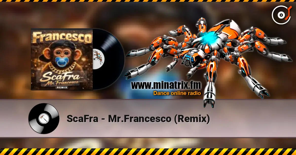 ScaFra - Mr.Francesco (Remix) escuchar online en alta calidad | Minatrix.FM