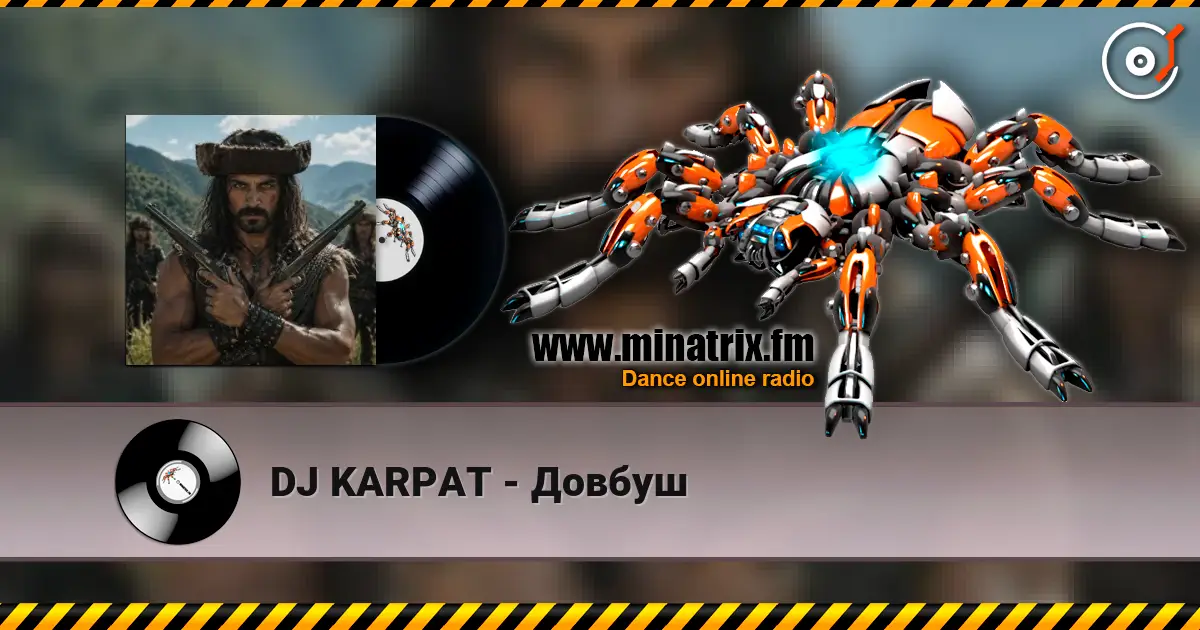 DJ KARPAT - Довбуш слухати онлайн у високій якості | Minatrix.FM