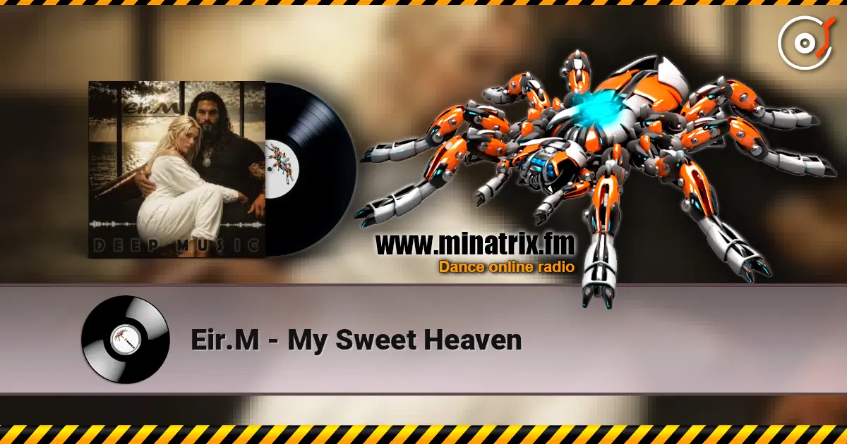 Eir.M - My Sweet Heaven escuchar online en alta calidad | Minatrix.FM