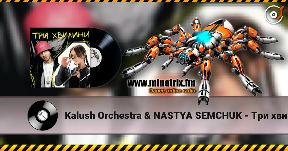 Kalush Orchestra & NASTYA SEMCHUK - Три хвилини escuchar online en alta calidad | Minatrix.FM