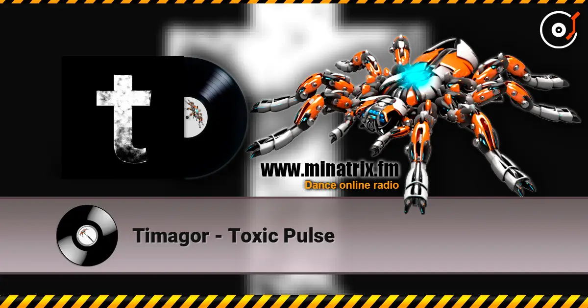 Timagor - Toxic Pulse escuchar online en alta calidad | Minatrix.FM