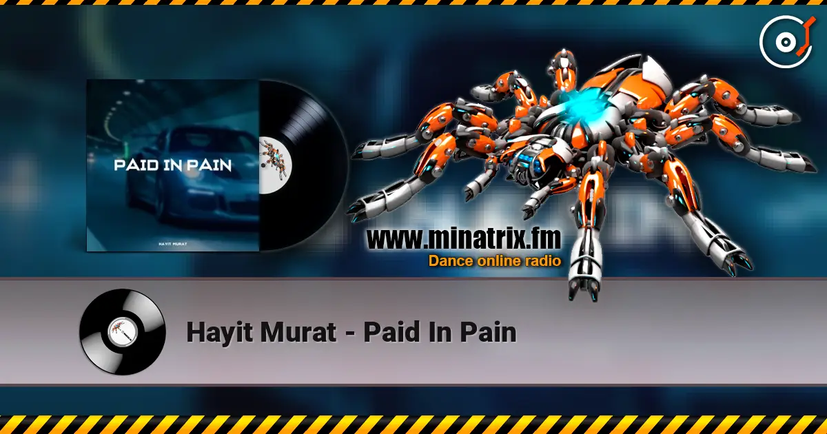 Hayit Murat - Paid In Pain escuchar online en alta calidad | Minatrix.FM