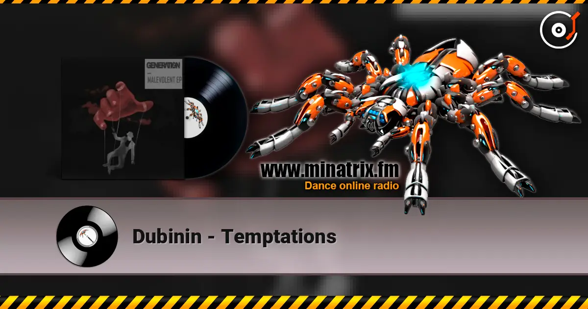 Dubinin - Temptations escuchar online en alta calidad | Minatrix.FM