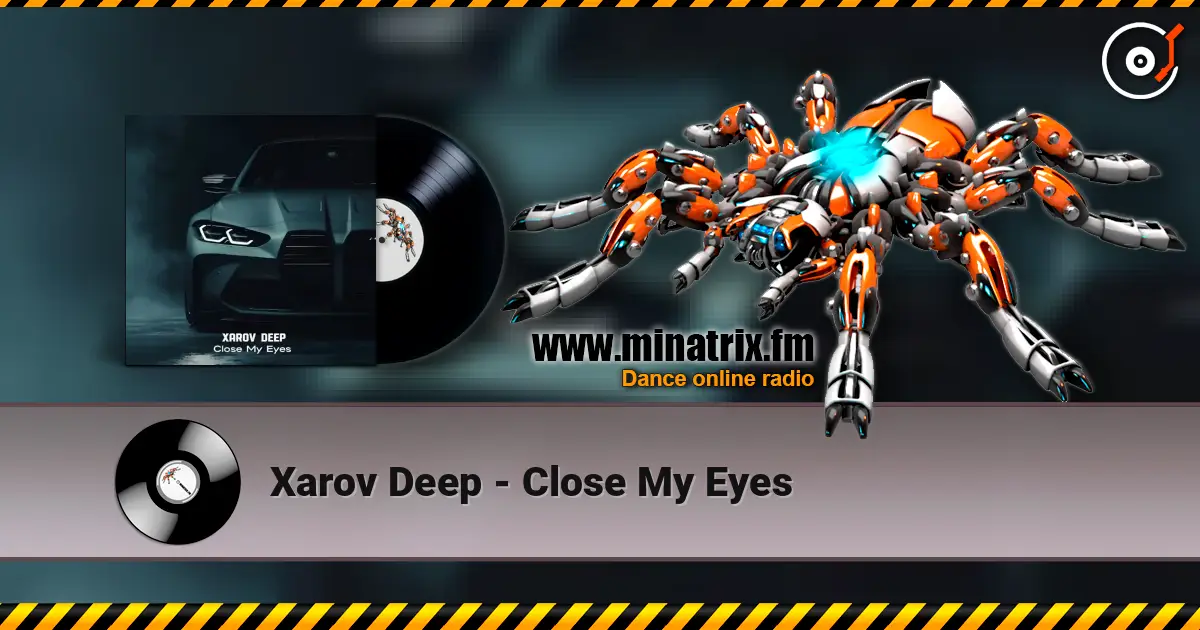 Xarov Deep - Close My Eyes escuchar online en alta calidad | Minatrix.FM