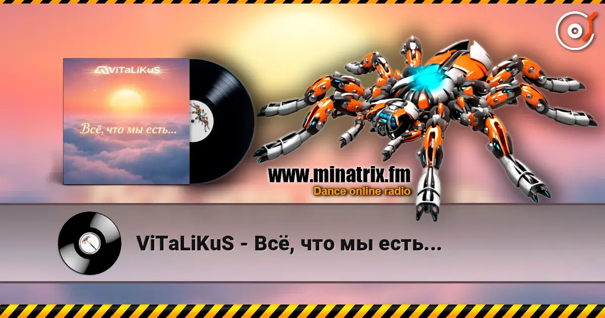 ViTaLiKuS - Всё, что мы есть... escuchar online en alta calidad | Minatrix.FM