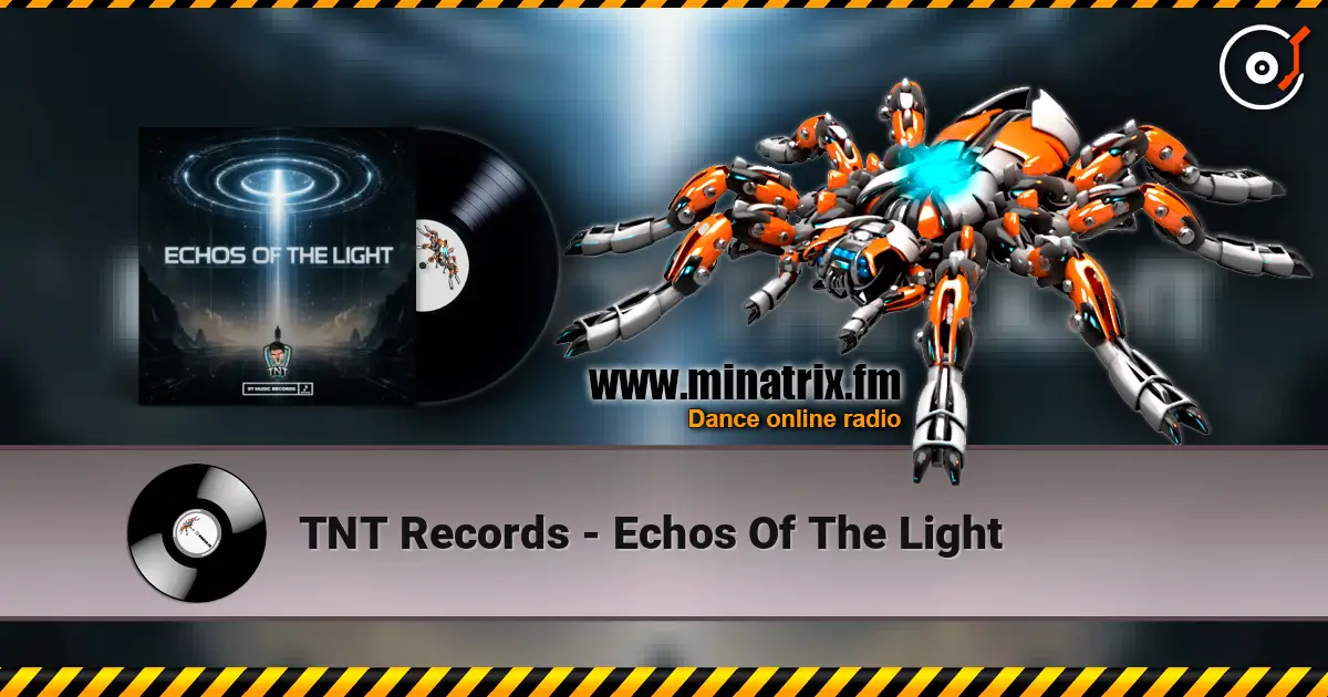 TNT Records - Echos Of The Light escuchar online en alta calidad | Minatrix.FM
