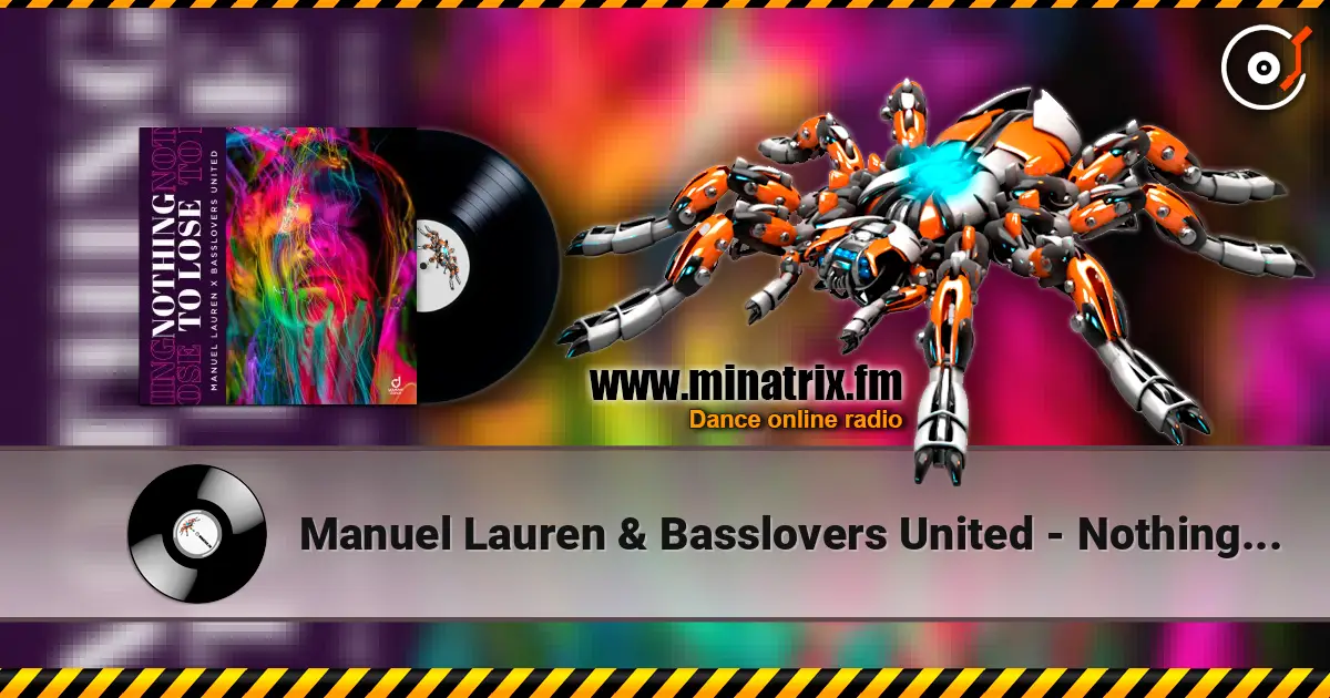 Manuel Lauren & Basslovers United - Nothing to Lose escuchar online en alta calidad | Minatrix.FM