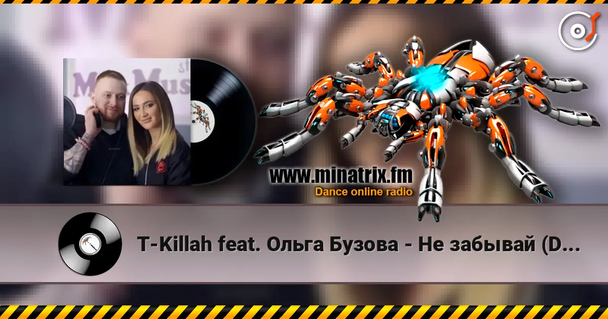 T-Killah feat. Ольга Бузова - Не забывай (DJ Movskii & DJ Karasev Remix) escuchar online en alta calidad | Minatrix.FM