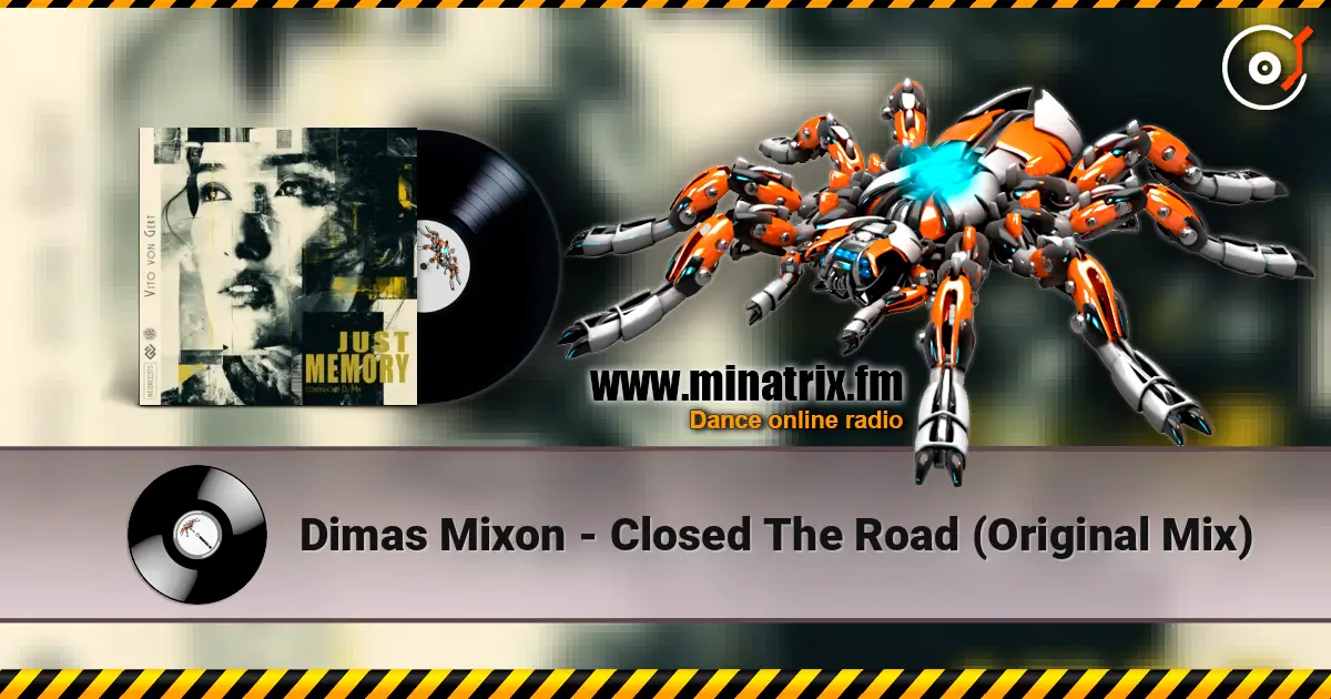 Dimas Mixon - Closed The Road (Original Mix) escuchar online en alta calidad | Minatrix.FM