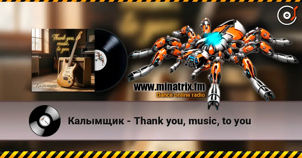 Калымщик - Thank you, music, to you escuchar online en alta calidad | Minatrix.FM