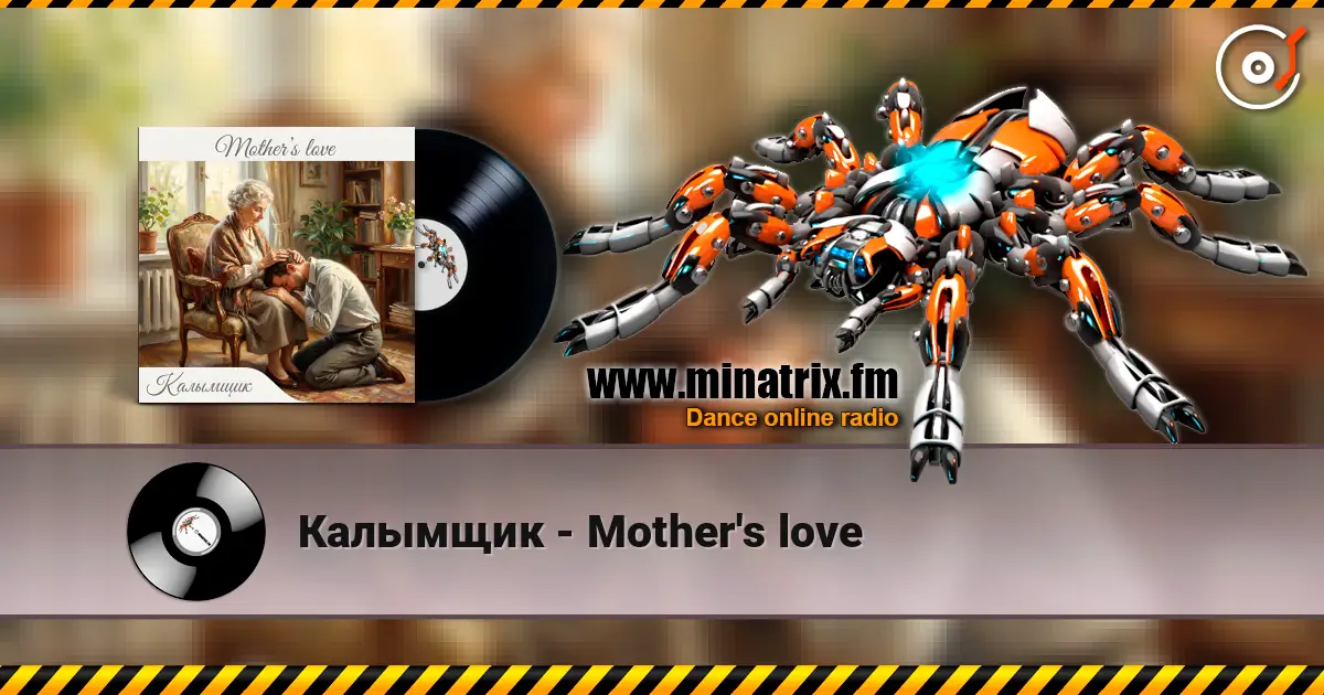 Калымщик - Mother's love escuchar online en alta calidad | Minatrix.FM