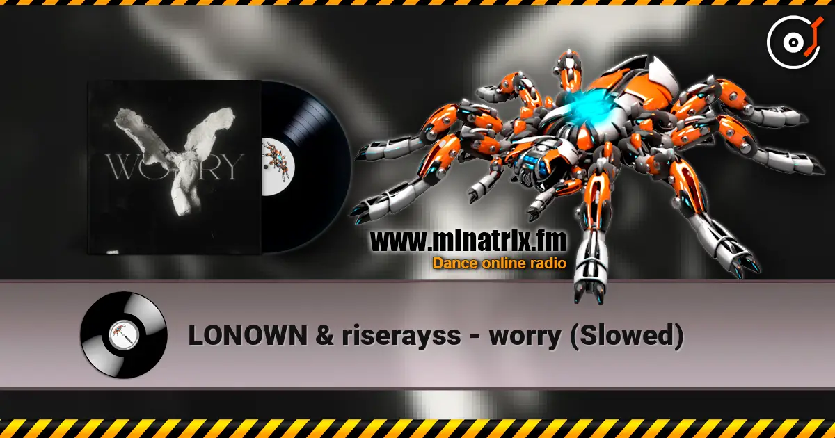LONOWN & riserayss - worry (Slowed) escuchar online en alta calidad | Minatrix.FM