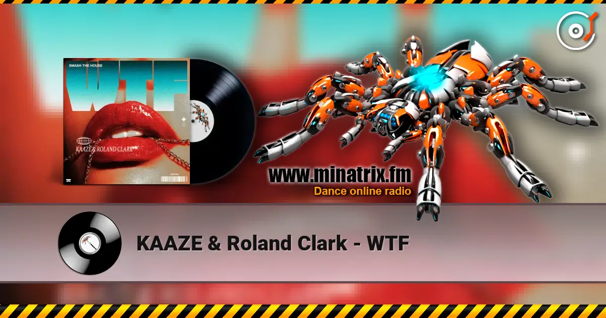 KAAZE & Roland Clark - WTF escuchar online en alta calidad | Minatrix.FM
