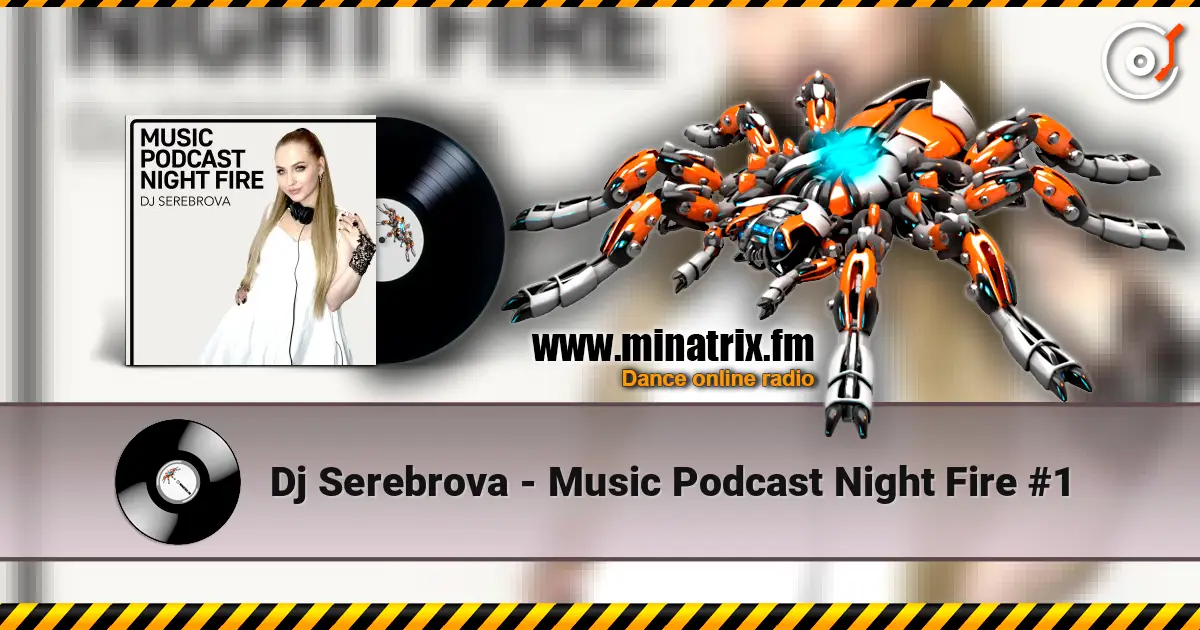 Dj Serebrova - Music Podcast Night Fire #1 escuchar online en alta calidad | Minatrix.FM