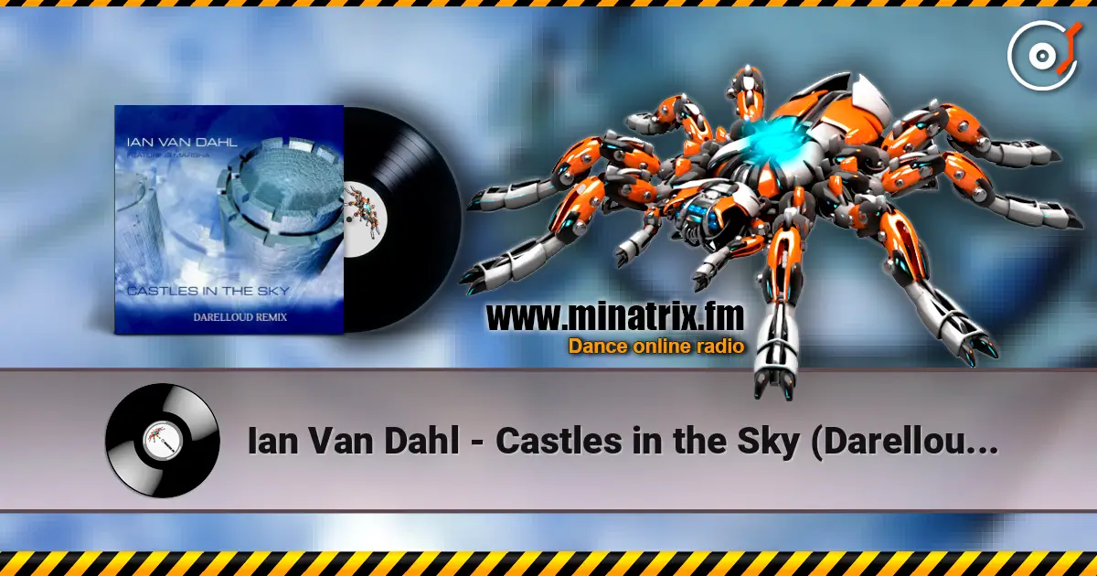 Ian Van Dahl - Castles in the Sky (Darelloud Remix) escuchar online en alta calidad | Minatrix.FM