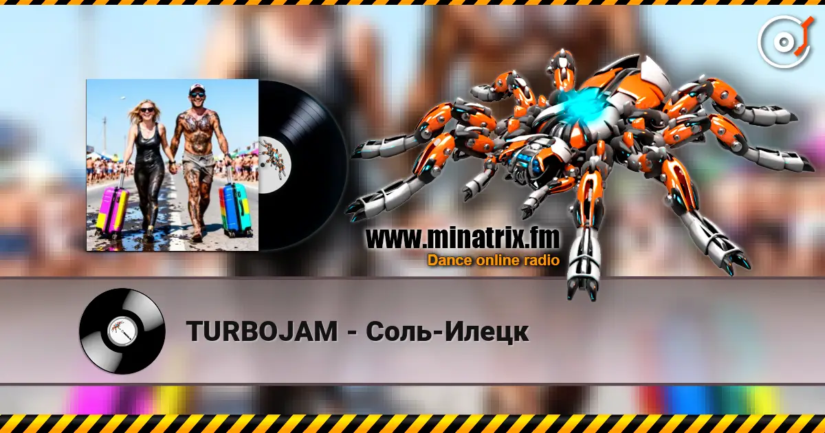 TURBOJAM - Соль-Илецк listen online in high quality | Minatrix.FM