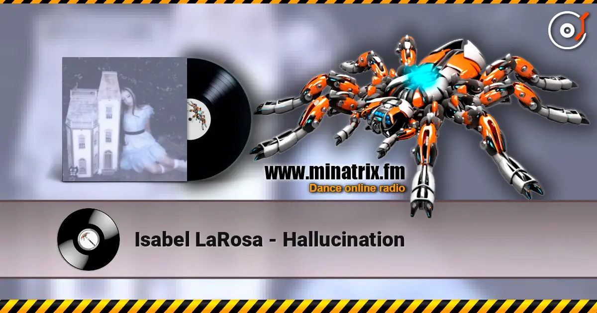 Isabel LaRosa - Hallucination listen online in high quality | Minatrix.FM