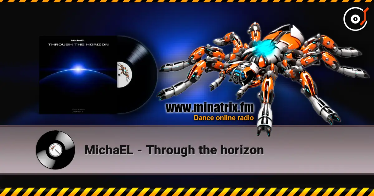 MichaEL - Through the horizon escuchar online en alta calidad | Minatrix.FM
