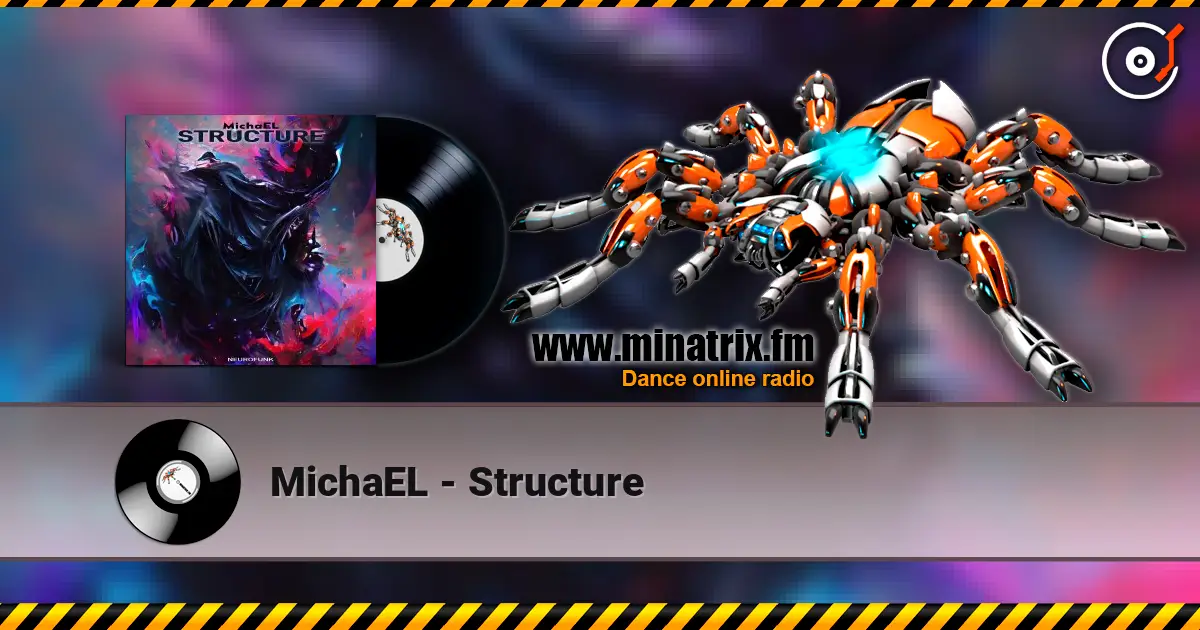 MichaEL - Structure escuchar online en alta calidad | Minatrix.FM