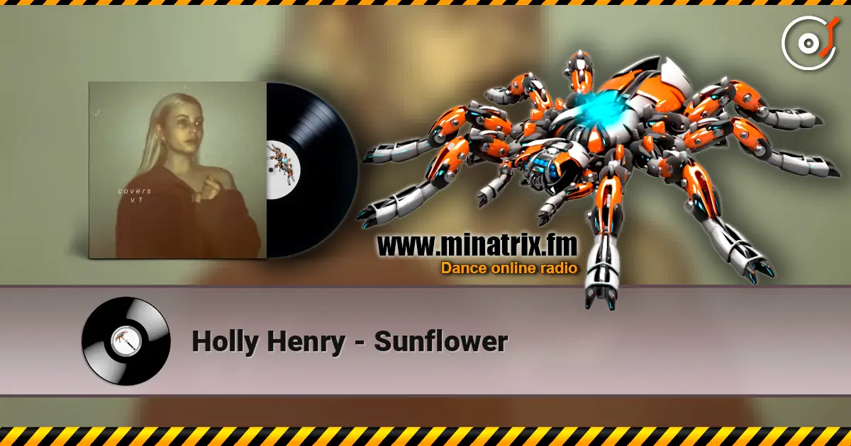 Holly Henry - Sunflower слухати онлайн у високій якості | Minatrix.FM