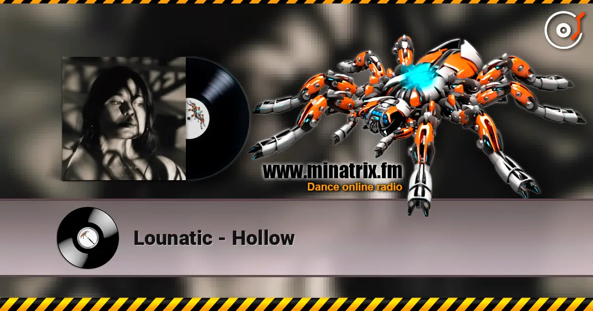 Lounatic - Hollow escuchar online en alta calidad | Minatrix.FM