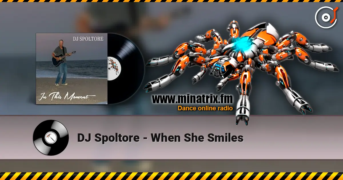 DJ Spoltore - When She Smiles listen online in high quality | Minatrix.FM