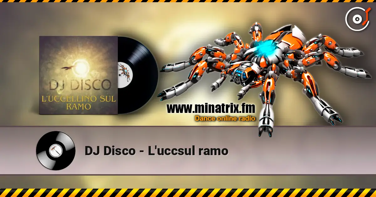 DJ Disco - L'uccsul ramo escuchar online en alta calidad | Minatrix.FM