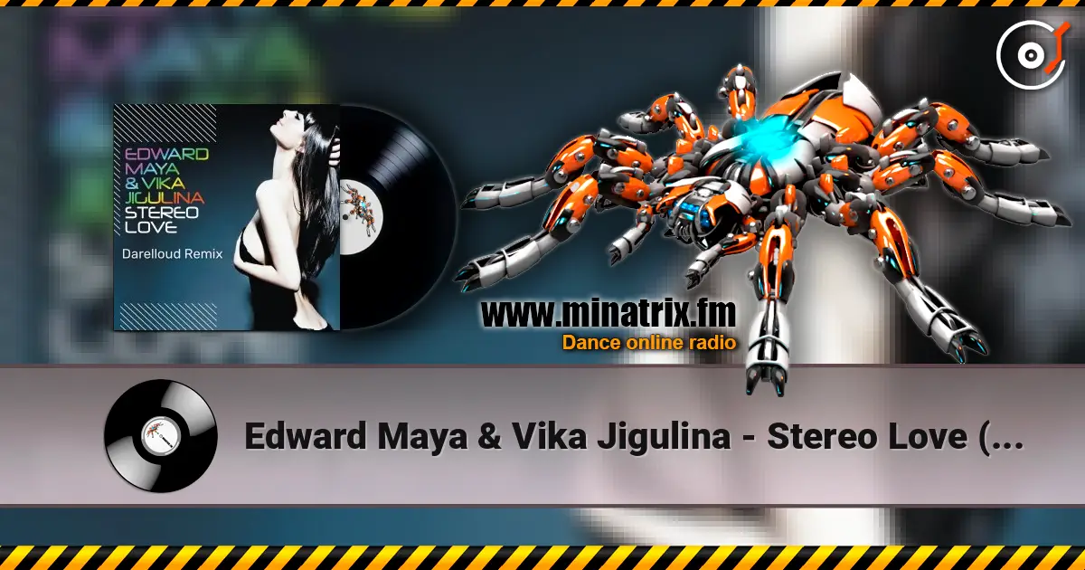 Edward Maya & Vika Jigulina - Stereo Love (Darelloud Remix) escuchar online en alta calidad | Minatrix.FM