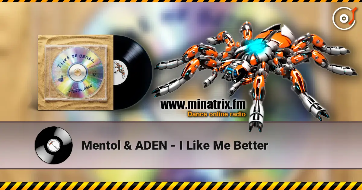 Mentol & ADEN - I Like Me Better escuchar online en alta calidad | Minatrix.FM