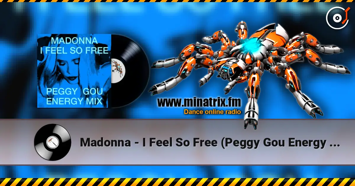 Madonna - I Feel So Free (Peggy Gou Energy Mix) escuchar online en alta calidad | Minatrix.FM